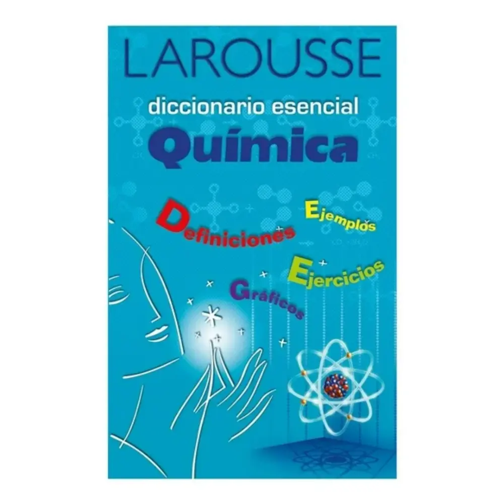 DICCIONARIO 1140 LAROUSSE ESENCIAL QUIMICA