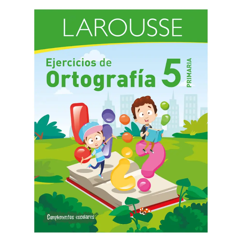 LIBRO LAROUSSE EJERCICIOS DE ORTOGRAFIA 5
