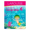 LIBRO LAROUSSE EJERCICIOS DE CALIGRAFIA 4