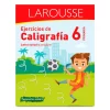 LIBRO LAROUSSE EJERCICIOS DE CALIGRAFIA 6