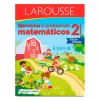 LIBRO LAROUSSE EJERCICIOS/PROBLEMAS MATEMATICOS 2