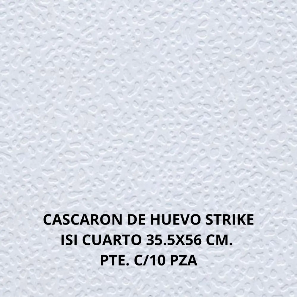 CASCARON DE HUEVO STRIKE ISI CUARTO 35.5X56 CM. PTE. C/10 PZA