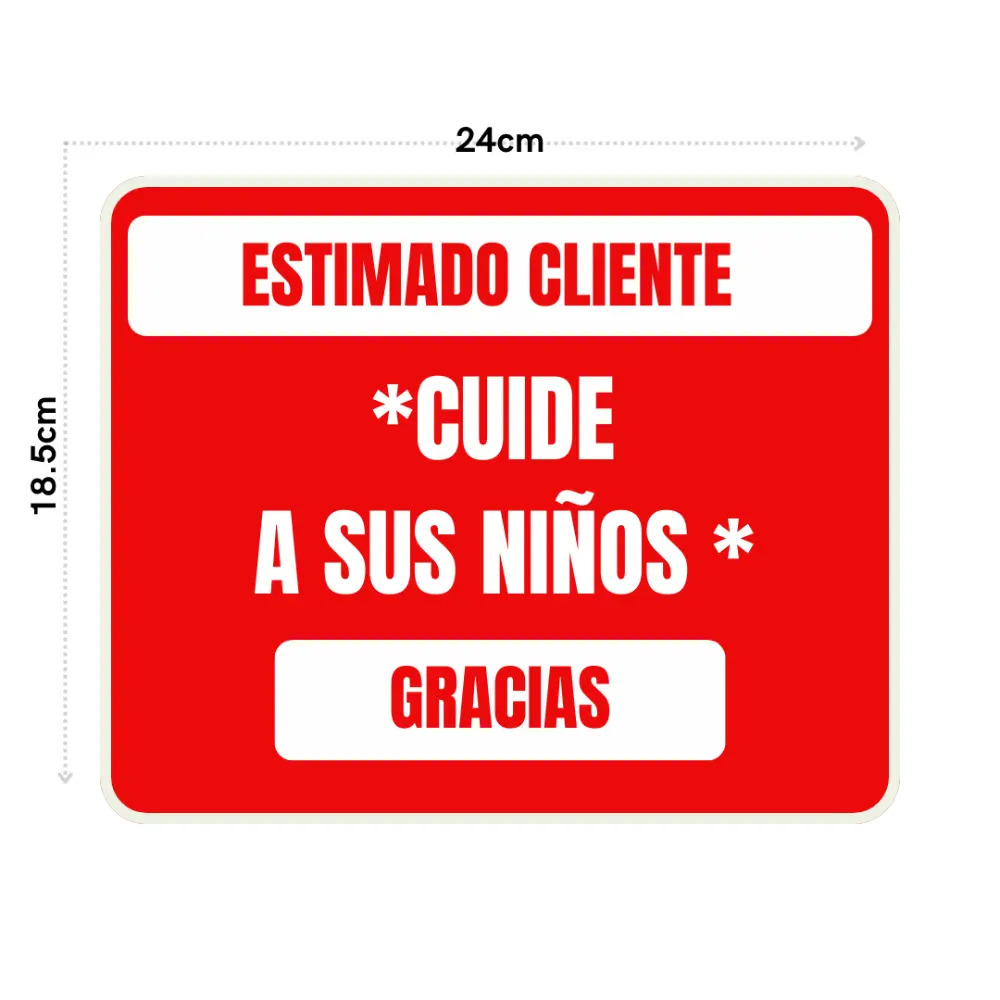 SEÑALAMIENTO CUIDE A SUS NIÑOS 18.5X24