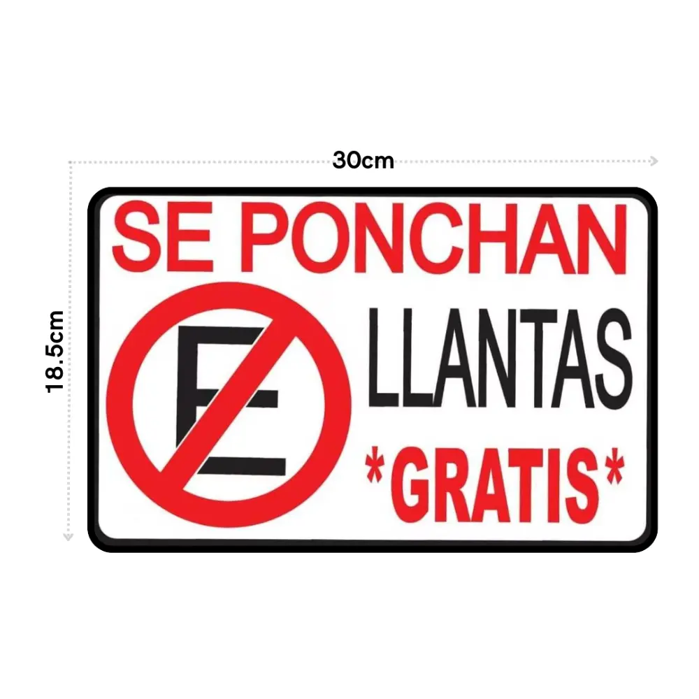 SEÑALAMIENTO SE PONCHAN LLANTAS GRATIS 18.5X30