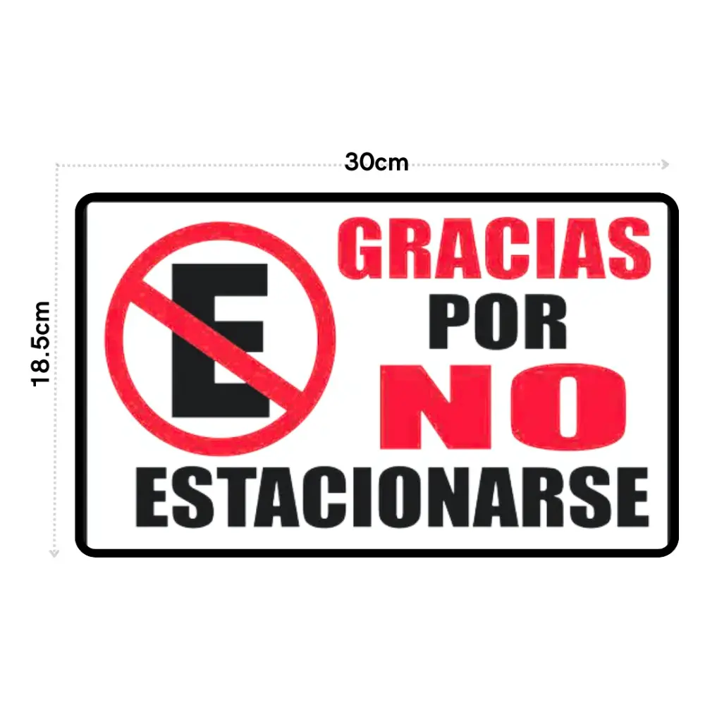 SEÑALAMIENTO GRACIAS POR NO ESTACIONARSE 18.5X30