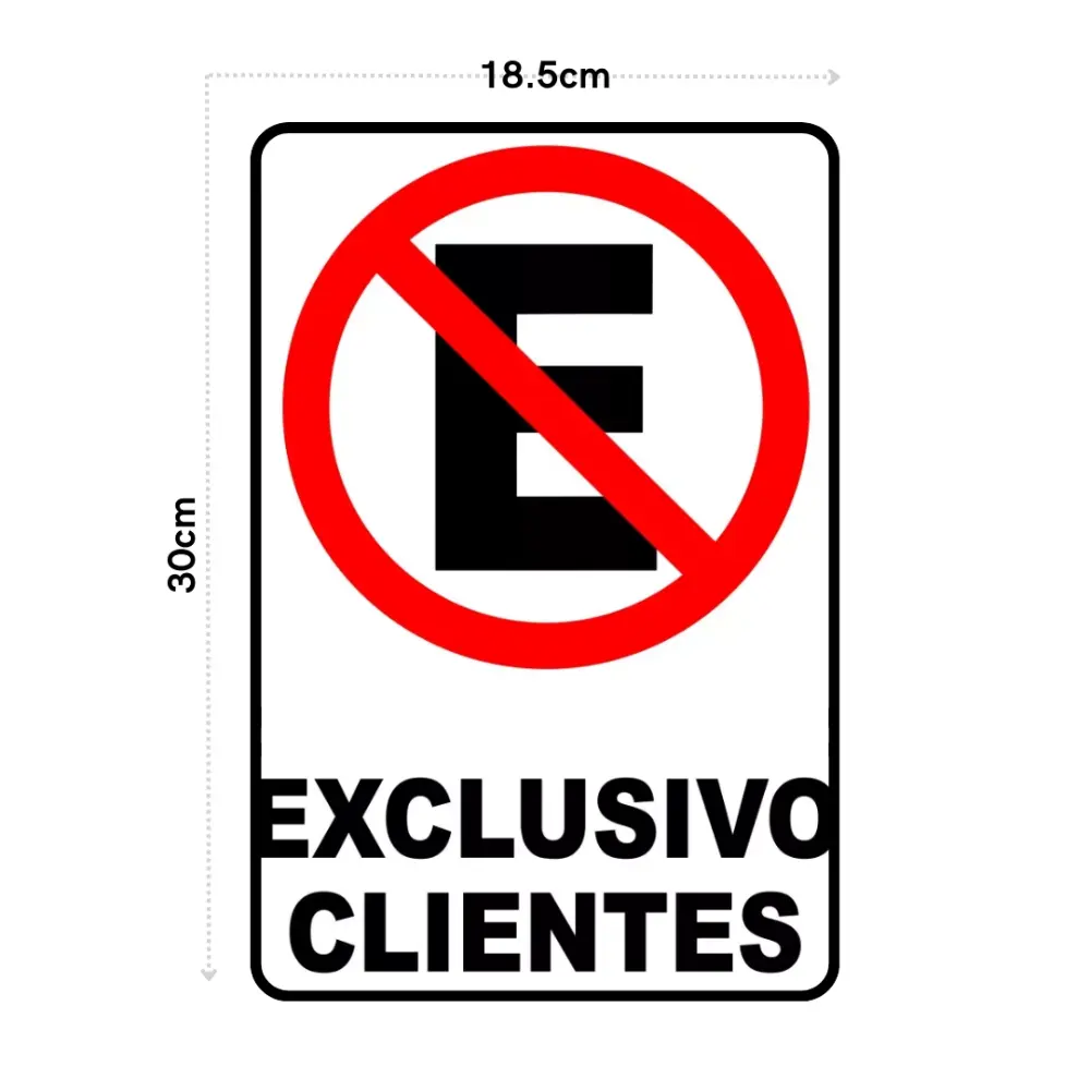 SEÑALAMIENTO ESTACIONAMIENTO EXCLUSIVO CLIENTES 18.5X30