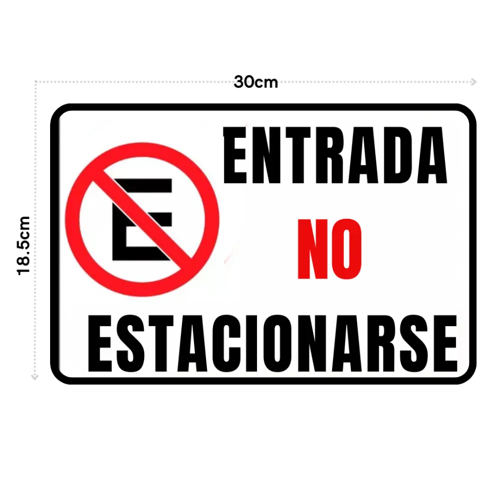 SEÑALAMIENTO ENTRADA NO ESTACIONARSE 18.5X30